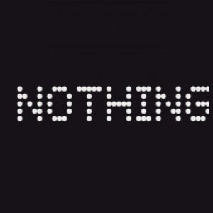 NOTHING